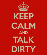 keep-calm-and-talk-dirty-58